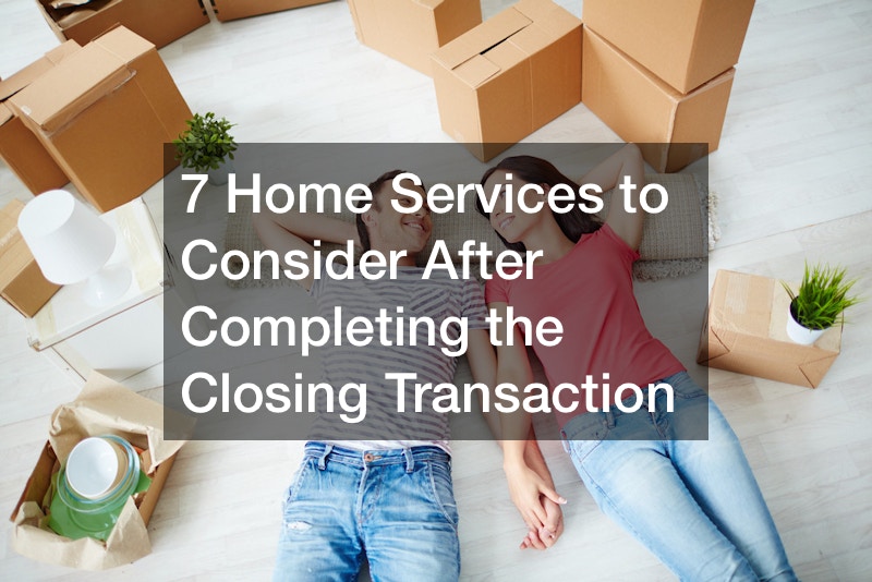 8 Home Services to Consider After Completing the Closing Transaction ...